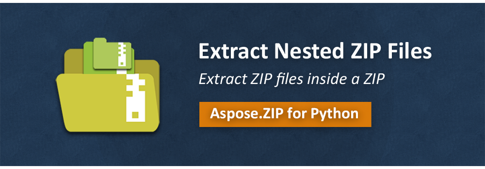 extract-nested-zip-archives-in-python-zip-library